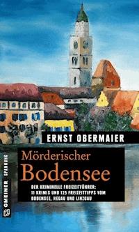 Mörderischer Bodensee - Ernst Obermaier - E-Book