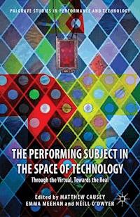 The Performing Subject in the Space of Technology -  - E-Book