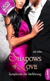 Symphonie der Verführung - Shadows of Love - July Cullen - E-Book
