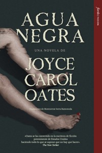 Agua negra - Joyce Carol Oates - E-Book