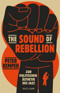 The Sound of Rebellion - Peter Kemper - E-Book