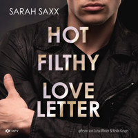 Hot Filthy Loveletter - Love Messages, Buch 2 (ungekürzt) - Sarah Saxx - Hörbuch