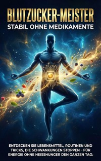 Blutzucker-Meister: Stabil Ohne Medikamente - Anna-Lena Müller - E-Book