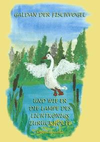 GALDAN und wie er die Lampe des Lichtkönigs zurückholte - Wolfram Gittel - E-Book
