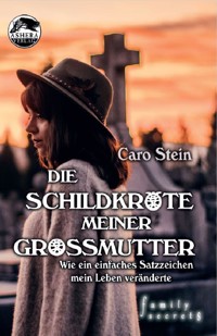 Die Schildkröte meiner Großmutter - Caro Stein - E-Book