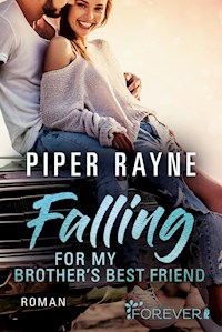 Falling for my Brother's Best Friend - Piper Rayne - E-Book