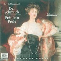 Der Schmuck - Fräulein Perle - Guy de Maupassant - Hörbuch