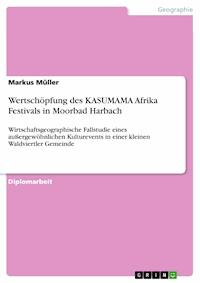 Wertschöpfung des KASUMAMA Afrika Festivals in Moorbad Harbach - Markus Müller - E-Book