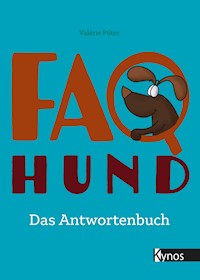 FAQ Hund - Valérie Pöter - E-Book