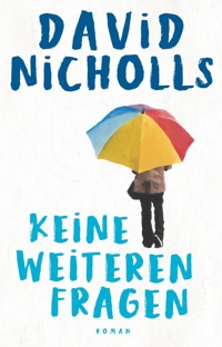 Keine weiteren Fragen - David Nicholls - E-Book