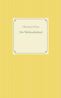 Der Weihnachtsfund - Hermann Kurz - E-Book