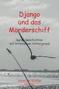 Django und das Mörderschiff - Heinrich-Stefan Noelke - E-Book