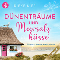 Dünenträume und Meersalzküsse (Ungekürzt) - Rieke Kief - Hörbuch