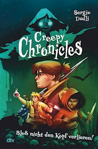 Creepy Chronicles – Bloß nicht den Kopf verlieren! - Sergio Dudli - E-Book
