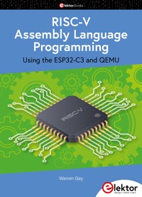 RISC-V Assembly Language Programming using ESP32-C3 and QEMU - Warren Gay - E-Book