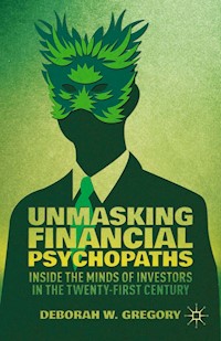 Unmasking Financial Psychopaths - D. Gregory - E-Book