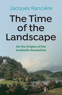 The Time of the Landscape - Jacques Rancière - E-Book