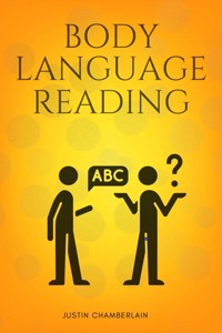 Body Language Reading:: - Justin Chamberlain - E-Book
