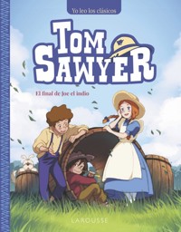 Tom Sawyer. El final de Joe el indio - Mark Twain - E-Book