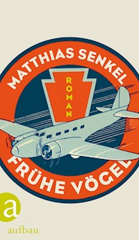 Frühe Vögel - Matthias Senkel - E-Book