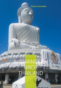 Auswandern nach Thailand - Roman Schneider - E-Book