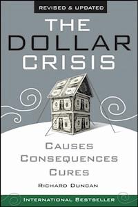 The Dollar Crisis - Richard Duncan - E-Book