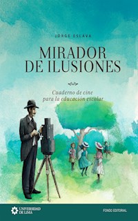 Mirador de ilusiones - Jorge Eslava - E-Book