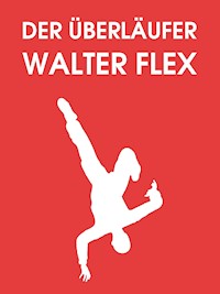 Der Überläufer - Walter Flex - E-Book