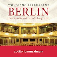 Berlin - eine musikalische Entdeckungsreise - Wolfgang Feyerabend - Hörbuch