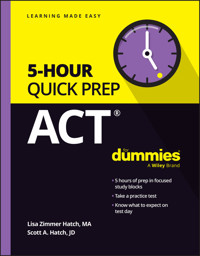 ACT 5-Hour Quick Prep For Dummies - Lisa Zimmer Hatch - E-Book