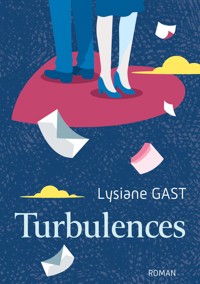 Turbulences - Lysiane Gast - E-Book