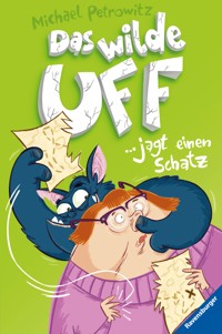 Das wilde Uff, Band 3 - Das wilde Uff jagt einen Schatz - Michael Petrowitz - E-Book
