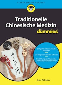 Traditionelle Chinesische Medizin für Dummies - Jean Pélissier - E-Book