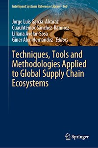Techniques, Tools and Methodologies Applied to Global Supply Chain Ecosystems -  - E-Book