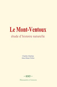Le Mont-Ventoux : étude d’histoire naturelle - Charles Martins - E-Book