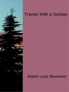Travels With a Donkey - Robert Louis Stevenson - E-Book
