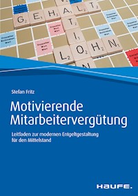 Motivierende Mitarbeitervergütung - Stefan Fritz - E-Book