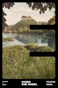 E. oder Die Insel - Francis Nenik - E-Book