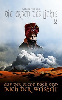 Auf der Suche nach dem Buch der Weisheit - Achim Köppen - E-Book