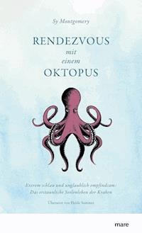 Rendezvous mit einem Oktopus - Sy Montgomery - E-Book + Hörbuch