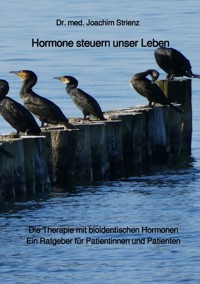 Hormone steuern unser Leben - Joachim Strienz - E-Book