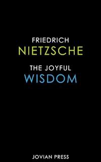 The Joyful Wisdom - Friedrich Nietzsche - E-Book