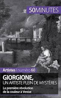 Giorgione, un artiste plein de mystères - Céline Muller - E-Book