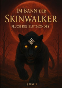 Im Bann der Skinwalker 3 - J. Fenrir - E-Book