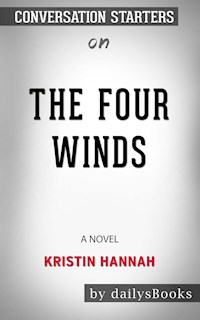 The Four Winds: A Novel by Kristin Hannah: Conversation Starters - Daily Books - E-Book
