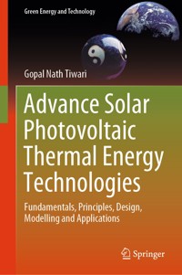 Advance Solar Photovoltaic Thermal Energy Technologies - Gopal Nath Tiwari - E-Book