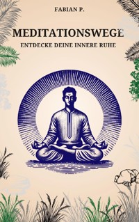 Meditationswege - Fabian Pscherer - E-Book