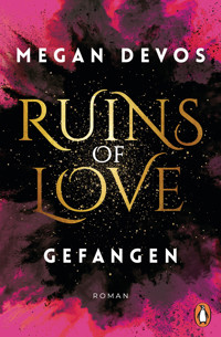 Ruins of Love. Gefangen (Grace & Hayden 1) - Меган ДеВос - E-Book