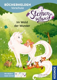 Sternenschweif Bücherhelden, Vorschule, Im Wald der Wunder - Carola von Kessel - E-Book