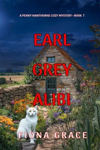 Earl Grey Alibi (A Penny Hawthorne Cozy Mystery—Book 7) - Fiona Grace - E-Book